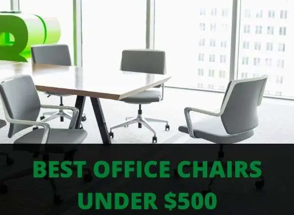 Best Office Chairs under $500