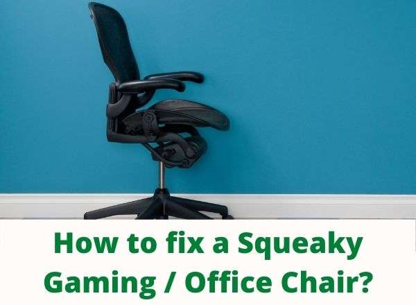 How to Fix a Squeaky Gaming / Office Chair?